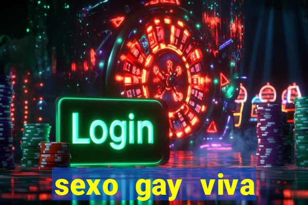 sexo gay viva local santos